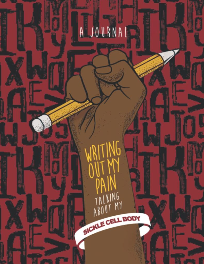 Writing Out My Pain Talking About My Sickle Cell Body workbook by Allison McNeish
